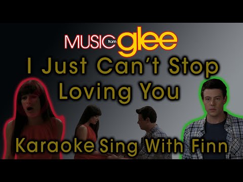 I Just Can't Stop Loving You - Glee Karaoke Version (Sing With Finn)