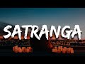 Badrang Mein Satranga Hai Ye Ishq Re Jogi Main Aur Ganga Hai Ye Lyrics Satranga Arijit Singh