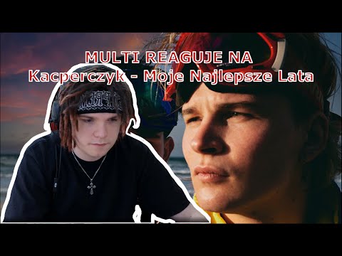 YOUNG MULTI reaguje na Kacperczyk- Moje Najlepsze lata
