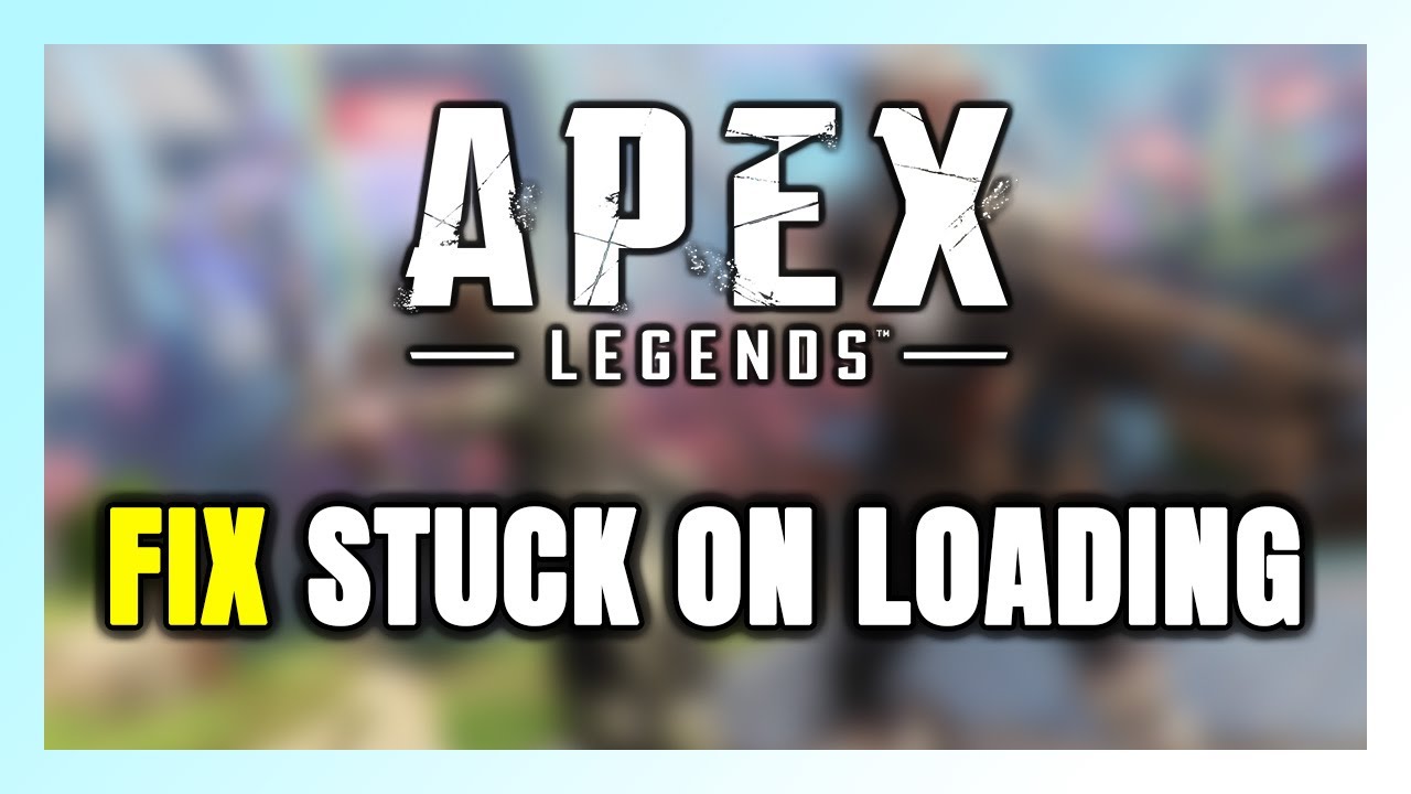 How to FIX Apex Legends Stuck on Loading Screen / Not Loading