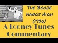 The Booze Hangs High 1930 Commentary