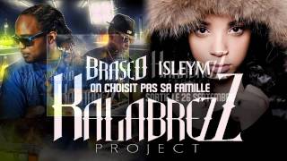 Brasco ft Isleym - On choisit pas sa famille (Prod by Dany Synthé)