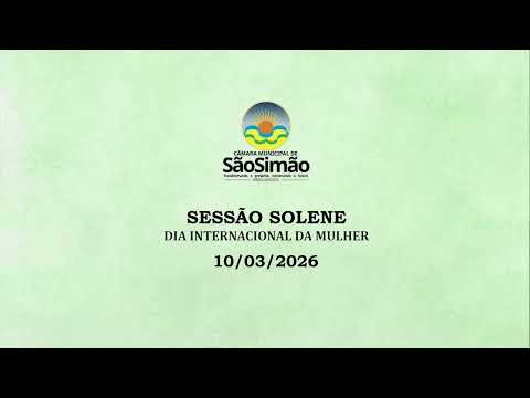 SESSÃO SOLENE (DIA INTERNACIONAL DA MULHER) - 10/03/2026 - PARTE 1