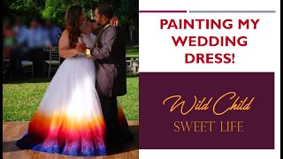 I Spray Painted My Wedding Dress!