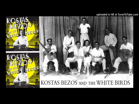 Κώστας Μπέζος  και Τ’ Άσπρα Πουλιά στα βουνά (The White Birds In The Mountains)