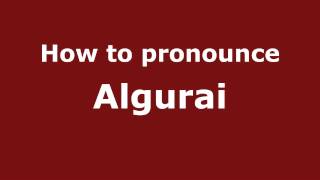 How to pronounce Algurai