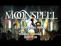 Moonspell - Em nome do medo  (Kolding 2019.12.05  Denmark)