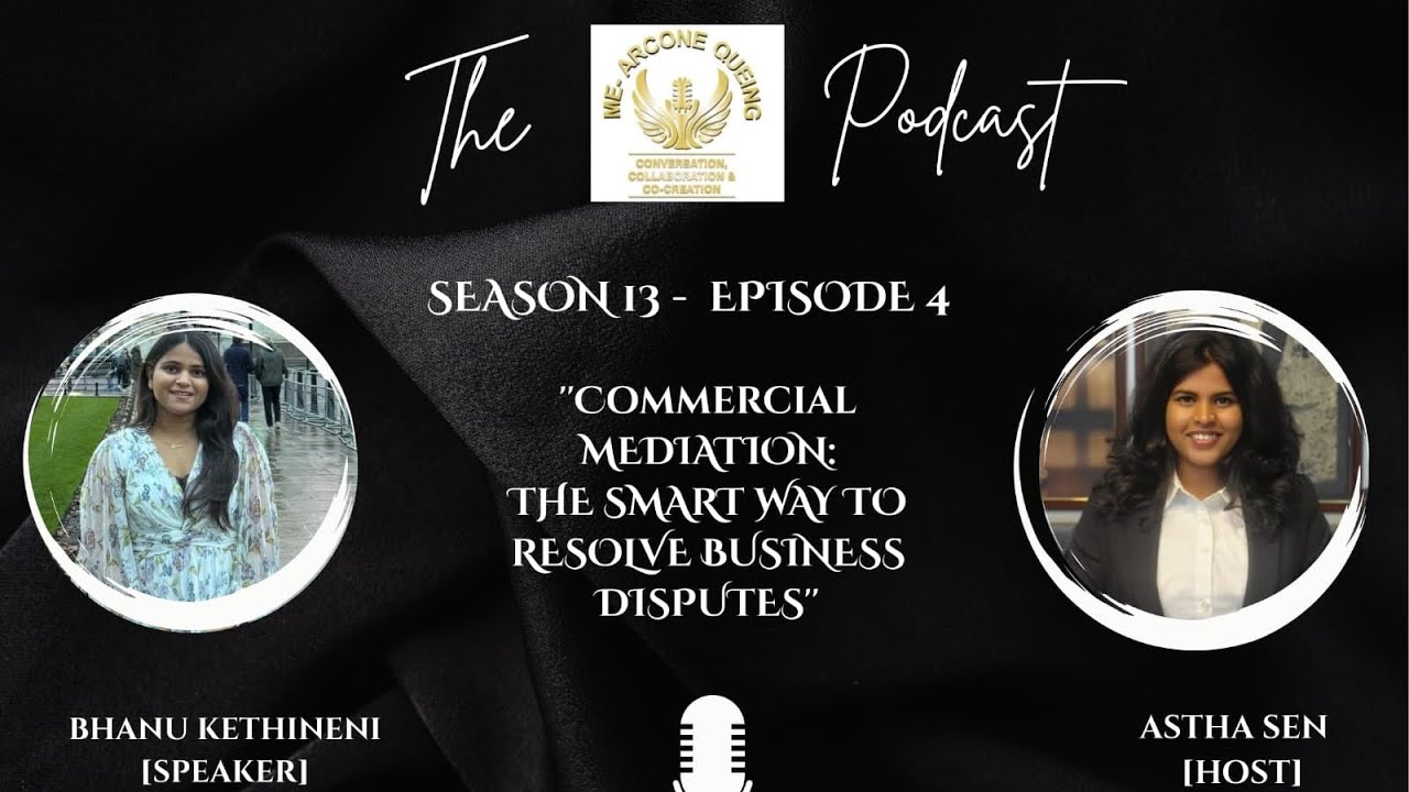 Season 13 episode 4 :- Commercial mediation the smart way to resolve business disputes