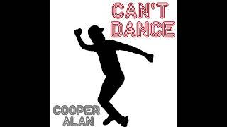 Cooper Alan- “Can’t Dance” (Official Audio)