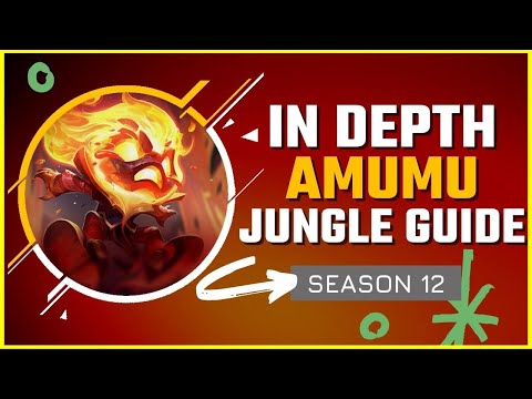 HOW TO MASTER AMUMU JUNGLE | Season 12 In Depth Amumu Jungle Guide