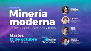 Webinar - Mineria moderna Relaves: oportunidades y retos