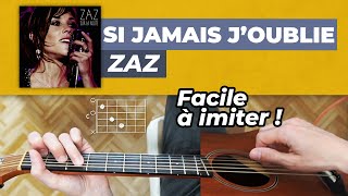tuto guitare FACILE : Si jamais j'oublie interpry©ty© par ZAZ (partition gratuite)