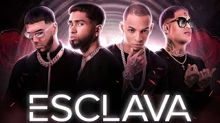 Esclava (Remix &amp; Parte 2) - Bryant Myers x Anonimus Ft. Anuel AA Y Almighty