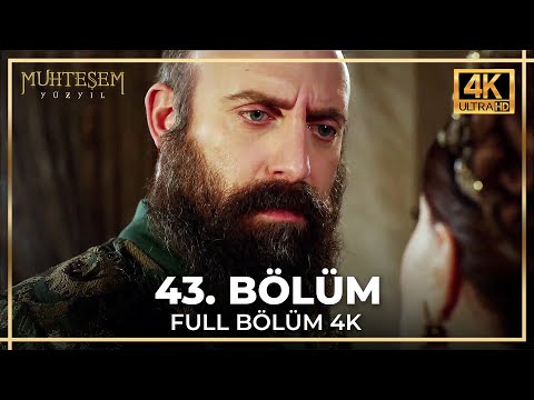 Muhteşem Yüzyıl 43. Bölüm (4K)