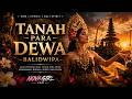 Re Code Tanah Para Dewa Balidwipa Etnik EDM Spirit Of Bali Album DiBawah Langit Nusantara
