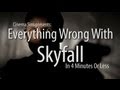 Everything Wrong With Skyfall In 4 Minutes Or Less ...