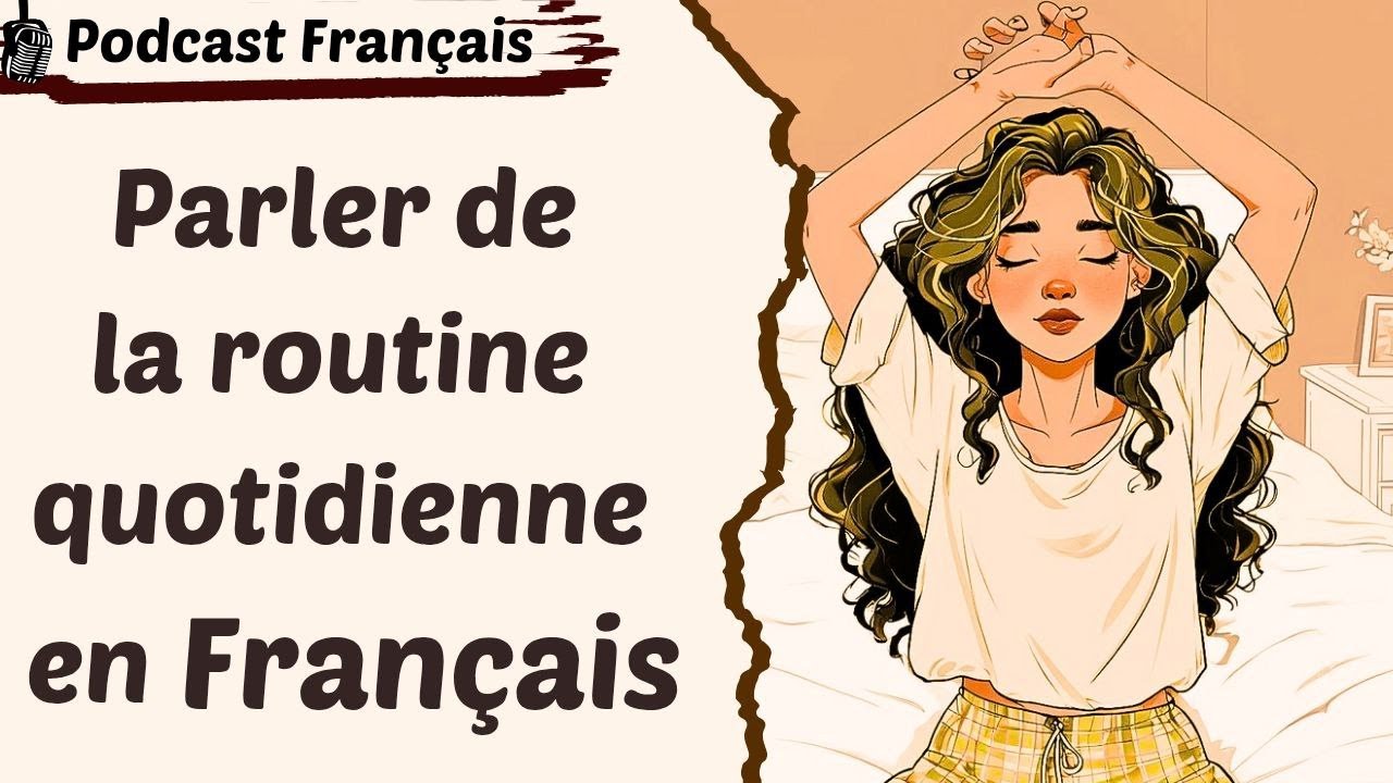Podcast français | Français en 20 min: Parler de la routine quotidienne en français