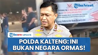 GRIB Jaya Bikin Polisi & Gubernur Naik Pitam, Polda Kalteng Bikin Timsus: Ini Bukan Negara Ormas Ya!
