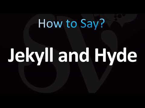 How to Pronounce Jekyll and Hyde (CORRECTLY!)