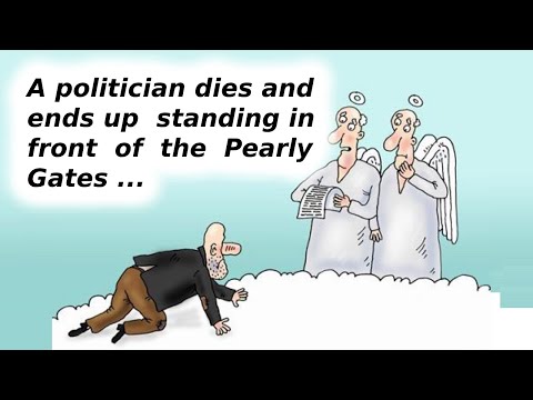 BEST JOKE OF THE DAY !!!. So a politician dies and ends up standing in front of the pearly gates ...