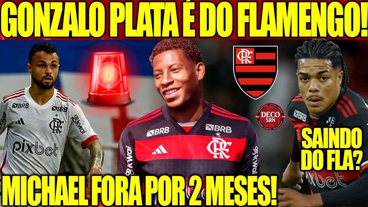 OFICIAL: GONZALO PLATA É DO FLAMENGO! MICHAEL FORA POR 2 MESES! SAÍDA DE IGOR JESUS DO FLA?