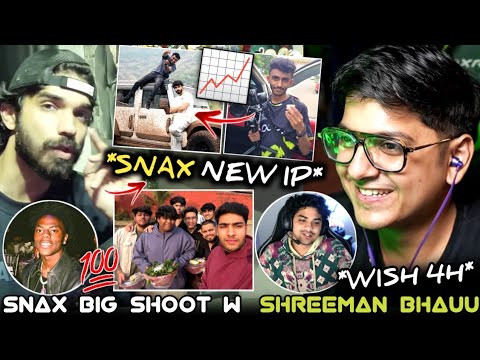 MortaL Wish 4H🤩Snax *BIG* Reveal🥶Sid SouL Boys🧿🚀Snax Shreeman Bhauu Shoot💕Snax On IshowSpeed📈💯