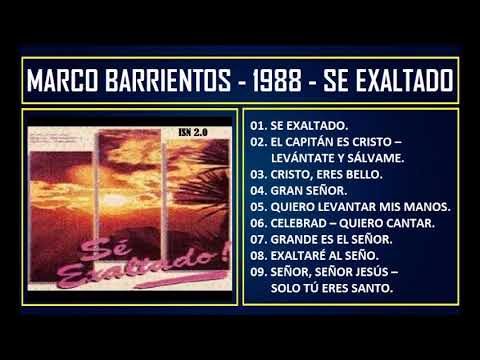 Marco Barrientos - 1988 - Se exaltado