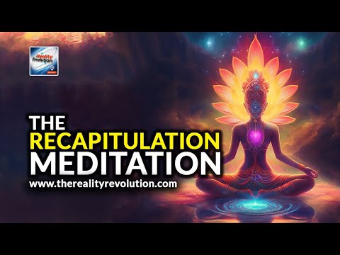 The Recapitulation Meditation