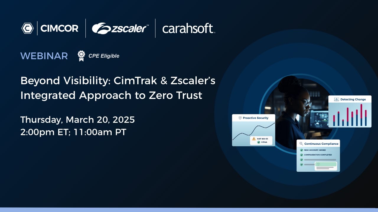 Beyond Visibility | CimTrak & Zscaler's Integrated Approach to Zero Trust