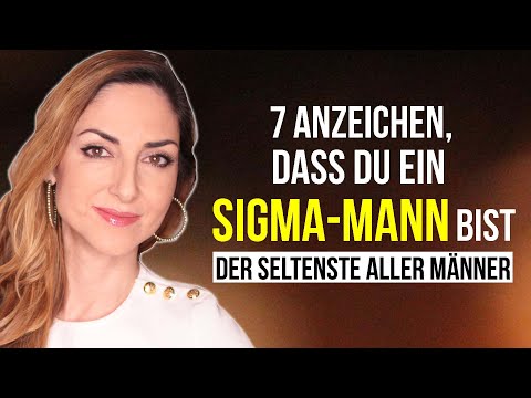 7 Anzeichen, dass du ein Sigma-Mann bist - der SELTENSTE aller Männer