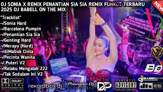 Download lagu DJ SONIA X REMIX PENANTIAN SIA SIA REMIX FUNKOT TERBARU 2025 DJ BABELL ON THE MIX mp3
