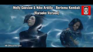 Download lagu Melly Goeslaw & Nike Ardilla - Bertemu Kembali (Karaoke Original) mp3