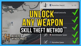 Where Winds Meet Martial Arts: How to Unlock ANY Weapon (Skill Theft Guide)
