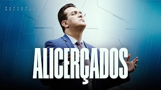 Alicercados | Pr Belchior Jr