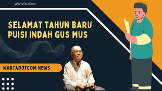 Download lagu SELAMAT TAHUN BARU | PUISI RENUNGAN AWAL TAHUN | GUS MUS mp3