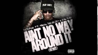 DJ Drama ft. Future - Ain't No Way Around It
