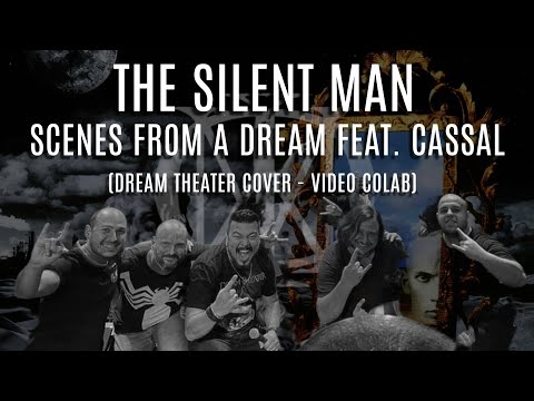 DREAM THEATER COVER feat. CASSAL - THE SILENT MAN (VIDEO COLAB)