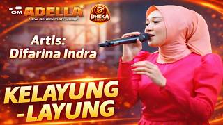 Download lagu KELAYUNG LAYUNG - Difarina Indra Om Adella - RELIGI LIVE CIKARANG mp3