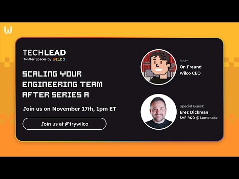 Scaling your Engineering team after Series A with Lemonade SVP ...