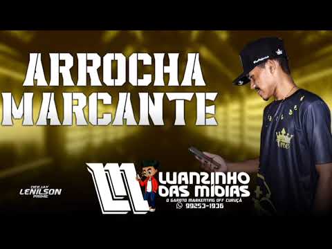 SET DE ARROCHA MARCANTE - LUANZINHO DAS MÍDIAS