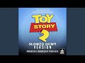 When She Loved Me From Toy Story 2 Slowed Down Version