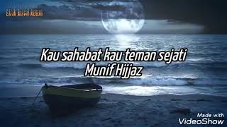 Download lagu 🌹Kau sahabat kau teman sejati (Lirik Video)🌹- HIJJAZ mp3