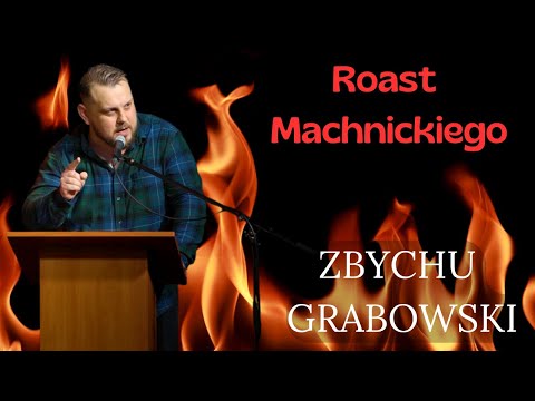 ZBYCHU GRABOWSKI - Roast Machnickiego l stand-up l 2024