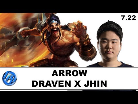 Arrow(Draven) vs Fury(Jhin) - Patch 7.22