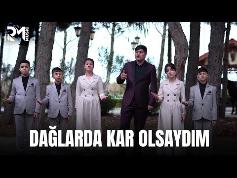 Habil Məmmədov və Şagirdləri - Dağlarda Kar Olsaydım
