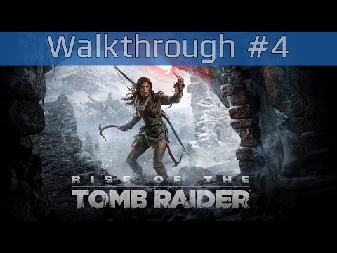 Rise of the Tomb Raider - Walkthrough Part #4 [HD 1080P]