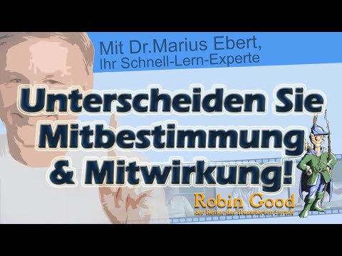 Unterscheiden Sie Mitbestimmung und Mitwirkung!