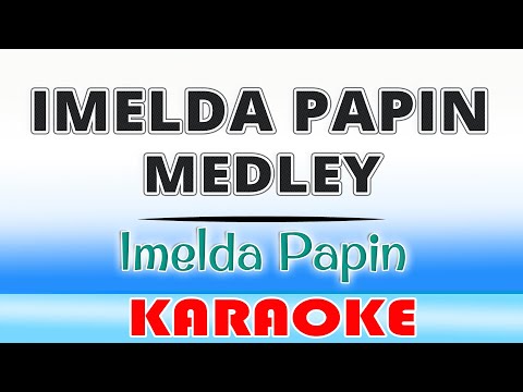 Imelda Papin MEDLEY KARAOKE by Imelda Papin