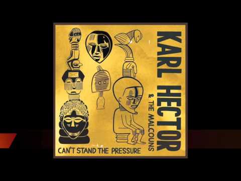 Karl Hector & The Malcouns - 