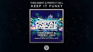 TheElement & Perfect Cell - Keep It Funky [Premiere]